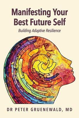 Manifesting Your Best Future Self (eBook, ePUB) Manifesting Your Best Future Self (eBook, ePUB)