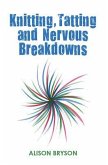 Knitting, Tatting and Nervous Breakdowns (eBook, ePUB)