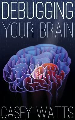 Debugging Your Brain (eBook, ePUB) Debugging Your Brain (eBook, ePUB)