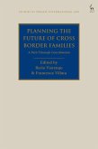 Planning the Future of Cross Border Families (eBook, PDF)