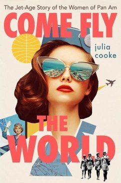 Come Fly the World - Cooke, Julia