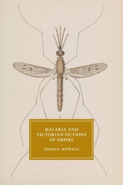 Malaria and Victorian Fictions of Empire - Howell, Jessica (Texas A & M University)