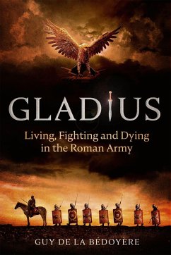 Gladius - Bedoyere, Guy de la