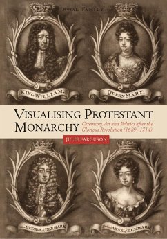 Visualising Protestant Monarchy - Farguson, Julie