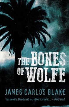 The Bones of Wolfe - Blake, James The Bones of Wolfe - Blake, James