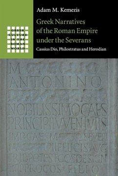 Greek Narratives of the Roman Empire under the Severans - Kemezis, Adam M. (University of Alberta)