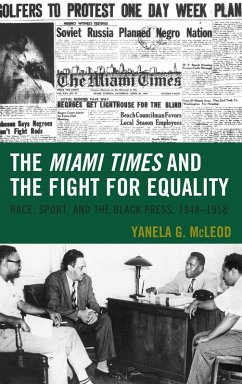 Miami Times and the Fight for Equality - McLeod, Yanela G