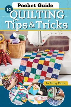Pocket Guide to Quilting Tips & Tricks (eBook, ePUB) - Haren, Penny