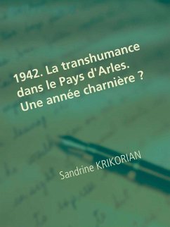 1942. La transhumance dans le Pays d'Arles. Une année charnière ? (eBook, ePUB)