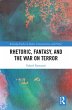 Rhetoric, Fantasy, and the War on... - Bild 1