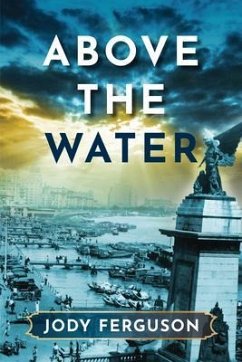 Above the Water (eBook, ePUB) - Ferguson, Jody