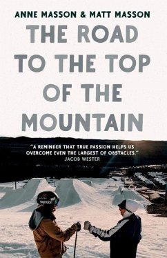 The Road to the Top of the Mountain - Masson, Anne; Masson, Matt