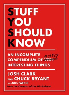 Stuff You Should Know - Clark, Josh; Bryant, Chuck