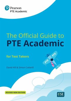 The Official Guide to PTE Academic for Test Takers (Print Book + Digital Resources + Online Practice) - Hill, David; Cotterill, Simon