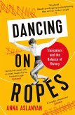 Dancing on Ropes (eBook, ePUB)