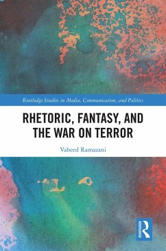 Rhetoric, Fantasy, and the War on Terror (eBook, PDF) - Ramazani, Vaheed