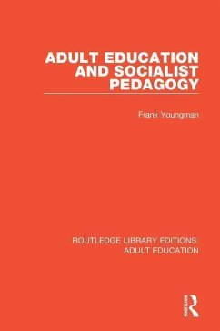 Adult Education and Socialist Pedagogy - Youngman, Frank