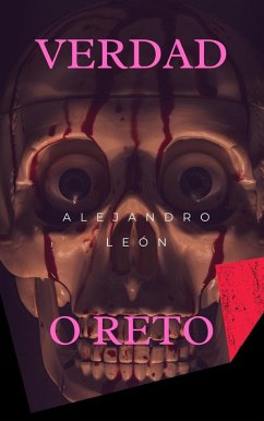 Verdad o reto (eBook, ePUB) - León, Alejandro