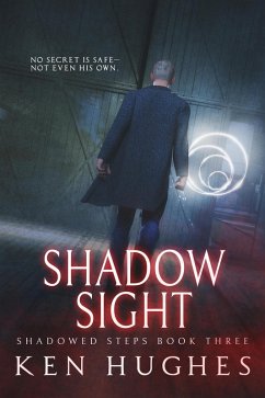 Shadow Sight (Shadowed Steps, #3) (eBook, ePUB) - Hughes, Ken