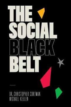 The Social Black Belt (eBook, ePUB) - Cortman, Christopher; Keelen, Michael