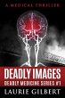 Deadly Images (DEADLY MEDICINE, #1)... - Bild 1