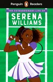 Penguin Readers Level 1: The Extraordinary Life Of Serena Williams (ELT Graded Reader) (eBook, ePUB) Penguin Readers Level 1: The Extraordinary Life Of Serena Williams (ELT Graded Reader) (eBook, ePUB)