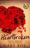 Heartbroken: Healing from the Loss of a Spouse (2nd Edition) (eBook, ePUB)