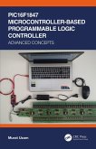 PIC16F1847 Microcontroller-Based Programmable Logic Controller (eBook, ePUB)