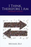 I Think, Therefore I Am ... (probably wrong) (eBook, ePUB)