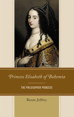 Princess Elisabeth of Bohemia - Jeffery, Renée Princess Elisabeth of Bohemia - Jeffery, Renée