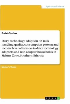 Dairy technology adoption on milk handling quality, consumption pattern and income level of farmers in dairy technology adopters and non-adopter households in Sidama Zone, Southern Ethopia - Tesfaye, Endale