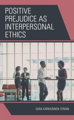 Cover Positive Prejudice as Interpersonal Ethics (eBook, ePUB)