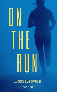 On The Run (Jessica Banks Thrillers, #0) (eBook, ePUB) - Gibb, Lew