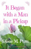 It Began with a Man in a Pickup (eBook, ePUB)