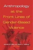Anthropology at the Front Lines of Gender-Based Violence (eBook, PDF)
