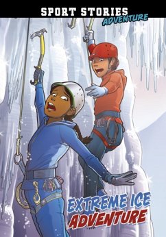 Extreme Ice Adventure - Maddox, Jake