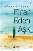 Firar Eden Ask - Özler, Gökhan