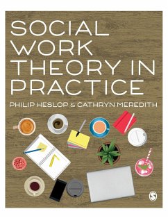 Social Work Theory in Practice - Heslop, Philip;Meredith, Cathryn