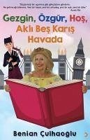 Gezgin, Özgür, Hos, Akli Bes Karis Havada - Culhaoglu, Benian