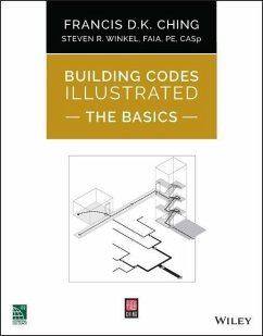Building Codes Illustrated: The Basics - Ching, Francis D. K. (University of Washington, Seattle, WA); Winkel, Steven R., FAIA, PE (The Preview Group, Inc, San Francisco,