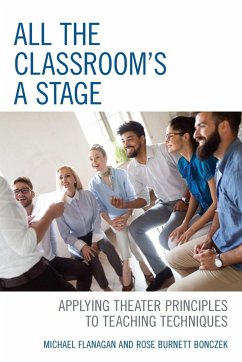 All the Classroom's a Stage - Flanagan, Michael; Bonczek, Rose Burnett