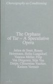 The Orphans of Tar - A Speculative Opera The Orphans of Tar - A Speculative Opera