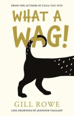 Cover What A Wag: An Anthropomorphic A to Z of Dogs