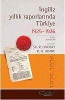 Ingiliz Yillik Raporlarinda Türkiye 1925-26 - Kolektif