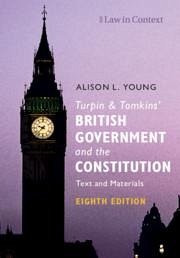 Turpin and Tomkins' British Government and the Constitution - Young, Alison L. (University of Cambridge)