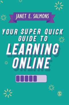 Your Super Quick Guide to Learning Online - Salmons, Janet