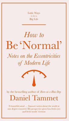 How to Be 'Normal' - Tammet, Daniel