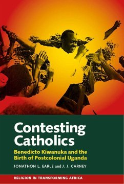 Contesting Catholics - Earle, Jonathon L; Carney, J J