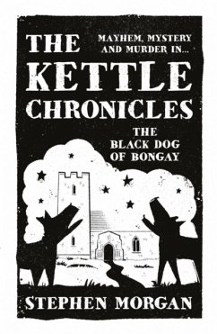 The Kettle Chronicles: The Black Dog of Bongay - Morgan, Stephen