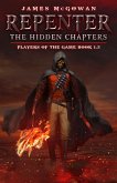 Repenter: The Hidden Chapters (Players of the Game, #1.5) (eBook, ePUB) Repenter: The Hidden Chapters (Players of the Game, #1.5) (eBook, ePUB)